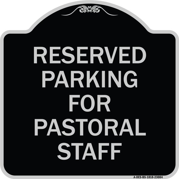 Signmission Reserved Parking for Pastoral Staff Heavy-Gauge Aluminum Sign, 18" x 18", BS-1818-23084 A-DES-BS-1818-23084